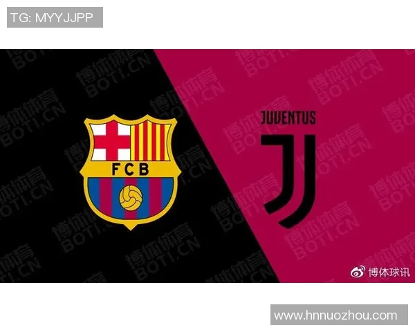巴塞罗那对尤文图斯直播平台推荐及观看指南